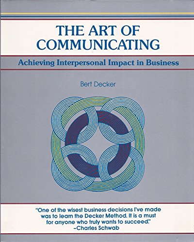 Beispielbild fr The Art of Communicating: Achieving Interpersonal Impact in Business zum Verkauf von Wonder Book