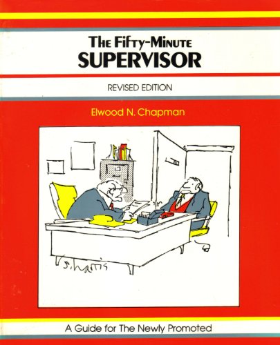 Beispielbild fr The Fifty-Minute Supervisor : A Guide for the Newly Promoted [Revised Edition] zum Verkauf von Wonder Book