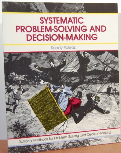 9780931961632: Systematic Problem-Solving and Decision-Making