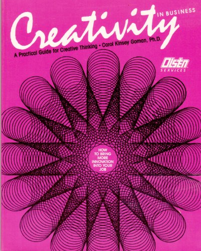 Creativity in Business: A Practical Guide for Creative Thinking
