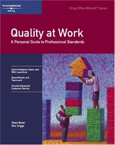Beispielbild fr Quality at Work: A Personal Guide to Professional Standards (Fifty-Minute Series) zum Verkauf von Ergodebooks