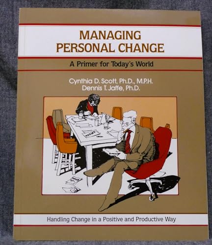 Beispielbild fr Managing Personal Change: A Primer for Today's World zum Verkauf von SecondSale