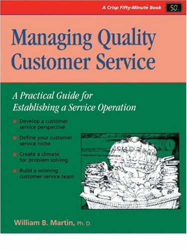 Stock image for Managing Quality Customer Service : A Practical Guide for Establishing a Service Operation for sale by Better World Books