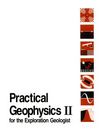 Stock image for Practical Geophysics II for the Exploration Geologist for sale by Second Edition Books