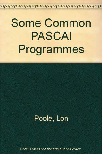 Stock image for Some common Pascal programs: Based on the book Some common BASIC programs for sale by ThriftBooks-Dallas