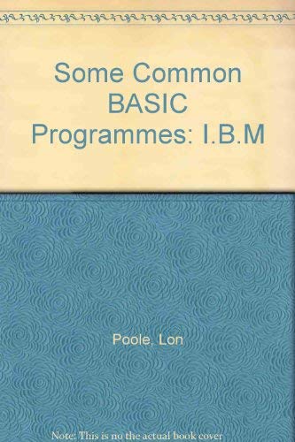 Some Common BASIC Programs: IBM Personal Computer Edition