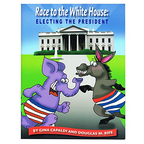 Imagen de archivo de Race to the White House: Electing the President a la venta por HPB-Diamond