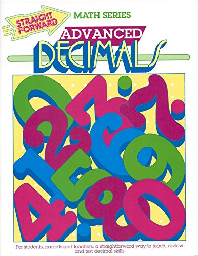 9780931993206: Advanced Decimals (Advanced Straight Forward Math Series)