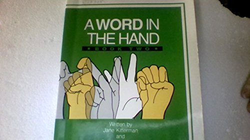 Stock image for A Word in the Hand Book 2: An Introduction to Sign Language (Sign Language Materials) for sale by SecondSale