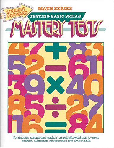 9780931993442: Mastery Tests (Straight Forward Math Series)