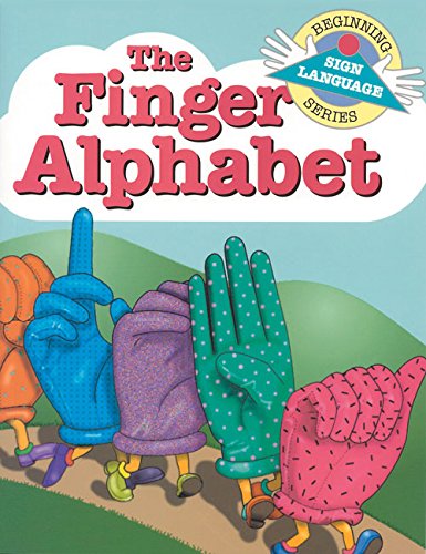 Imagen de archivo de The Finger Alphabet (Beginning Sign Language Series) a la venta por BookHolders