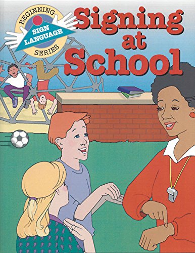 Beispielbild fr Signing at School (Beginning Sign Language Series) (Signed English) zum Verkauf von SecondSale