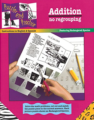 Beispielbild fr Addition: No Regrouping, Featuring Endangered Species (Puzzles and Practice Series) (English and Spanish Edition) zum Verkauf von SecondSale