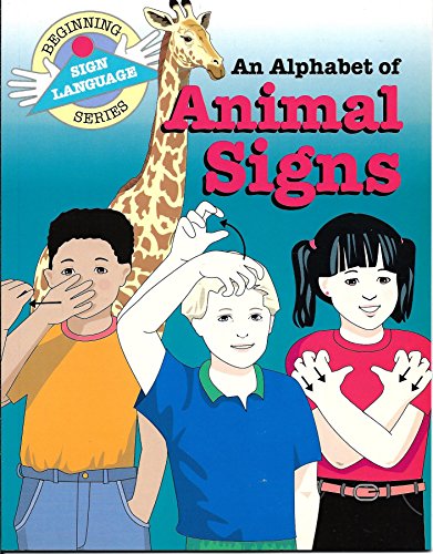 9780931993657: Alphabet of Animal Signs (Beginning Sign Language Series)