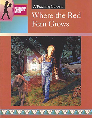 Stock image for A Teaching Guide to Where the Red Fern Grows (Discovering Literature Series) for sale by SecondSale