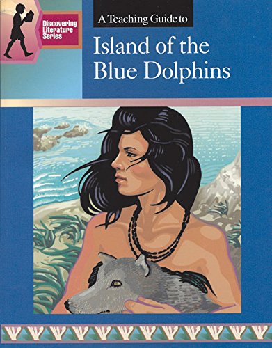 A Teaching Guide to Island of the Blue Dolphins (Discovering Literature) - Spicer, Mary