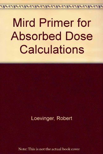 9780932004383: Mird Primer for Absorbed Dose Calculations