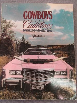 Imagen de archivo de Cowboys and Cadillacs: How Hollywood Looks at Texas a la venta por HPB-Emerald