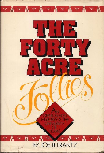 Stock image for The Forty-Acre Follies for sale by Better World Books