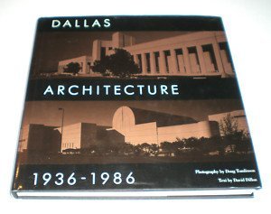 Beispielbild fr Dallas Architecture, 1936-1986 zum Verkauf von Half Price Books Inc.