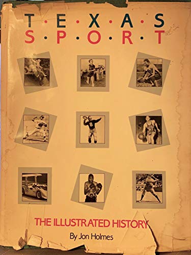 9780932012722: Texas sport: The illustrated history