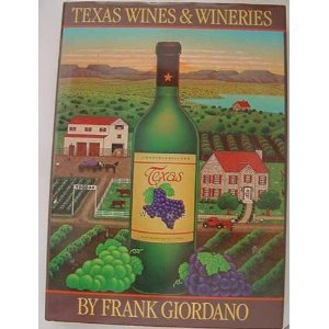 Imagen de archivo de Texas Wines and Wineries a la venta por Bingo Used Books