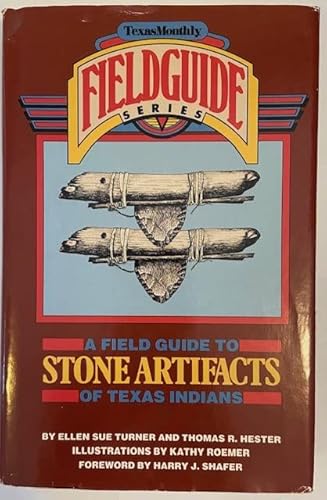 9780932012913: A field guide to stone artifacts of Texas Indians