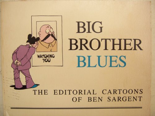 Beispielbild fr Big Brother Blues: The Editorial Cartoons zum Verkauf von Books From California