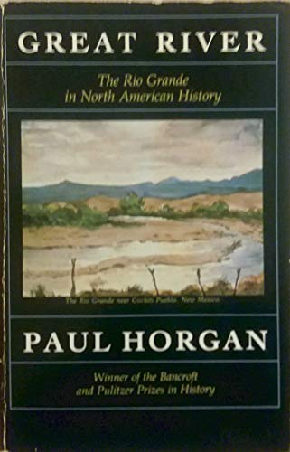 9780932012968: Great River: The Rio Grande in North American History