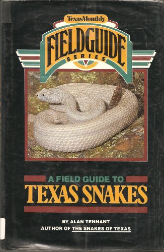 A Field Guide to Texas Snakes (9780932012975) by Alan Tennant; John E. Werler; Bill Marvel