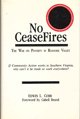 9780932020284: No cease fires: The war on poverty in Roanoke valley