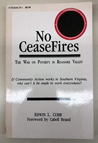 Beispielbild fr No cease fires: The war on poverty in Roanoke valley zum Verkauf von dsmbooks