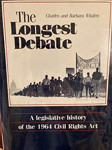 9780932020345: Longest Debate: A Legislative History of the 1964 Civil Rights Act