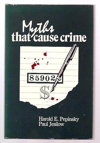 9780932020352: Myths That Cause Crime