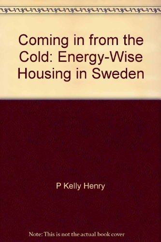 9780932020376: Coming in from the Cold: Energy-Wise Housing in Sweden