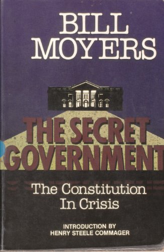 Imagen de archivo de The Secret Government: The Constitution in Crisis: With Excerpts from "An Essay on Watergate" a la venta por Wonder Book