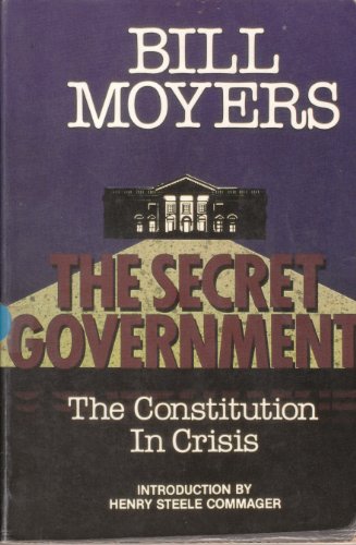 9780932020604: The Secret Government: The Constitution in Crisis: With Excerpts from "An Essay on Watergate"