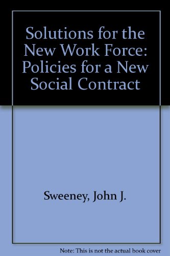 Stock image for Solutions for the New Work Force: Policies for a New Social Contract for sale by Bulk Book Warehouse