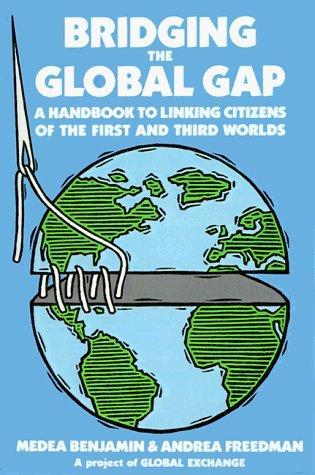 Imagen de archivo de Bridging the Global Gap: A Handbook to Linking Citizens of the First and Third Worlds a la venta por Wonder Book