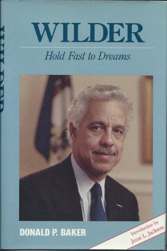 Wilder: Hold Fast to Dreams : A Biography of L. Douglas Wilder - Baker, Donald P.