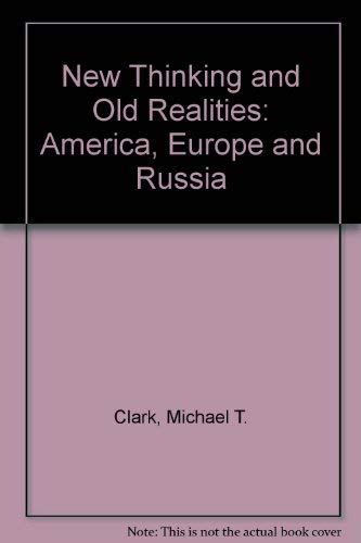 Imagen de archivo de New Thinking and Old Realities: America, Europe and Russia a la venta por Wonder Book
