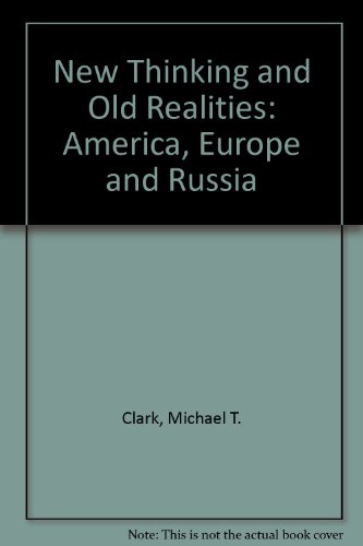 Stock image for New Thinking and Old Realities : The United States, Europe, and Russia for sale by Better World Books Ltd