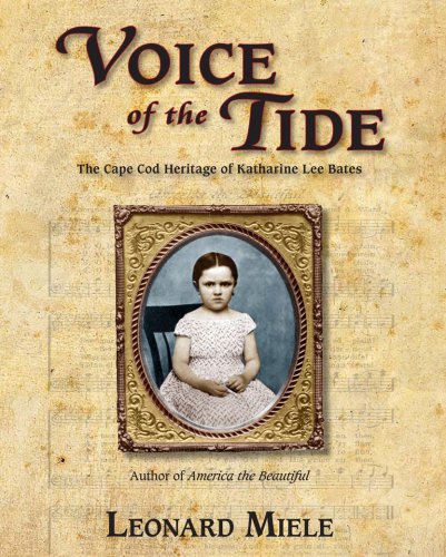 Beispielbild fr Voice of the Tide : The Cape Cod Heritage of Katharine Lee Bates zum Verkauf von Better World Books