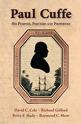 Stock image for Paul Cuffe : His Purpose, Partners and Properties for sale by Better World Books