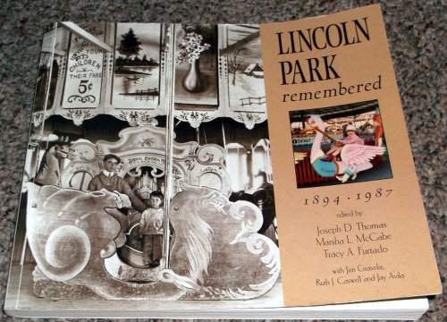 Imagen de archivo de Lincoln Park Remembered, 1894-1987 a la venta por elizabeth's books