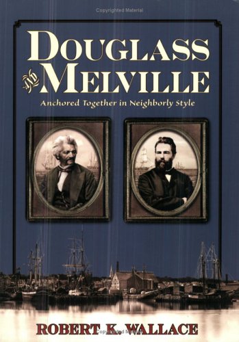Beispielbild fr Douglass And Melville: Anchored Together in Neighborly Style zum Verkauf von SecondSale