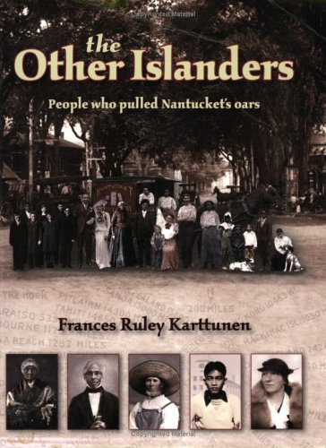 Beispielbild fr The Other Islanders: People Who Pulled Nantucket's Oars zum Verkauf von Books of the Smoky Mountains
