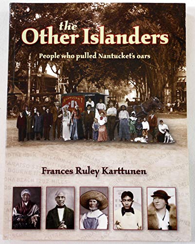 Stock image for The Other Islanders: People Who Pulled Nantucket's Oars for sale by Books of the Smoky Mountains