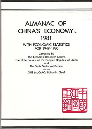 Beispielbild fr Almanac of China's Economy 1981, with Economic Statistics for 1949 - 1980. zum Verkauf von Eryops Books