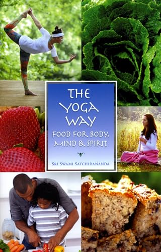 9780932040015: The Yoga Way: Food for Body, Mind & Spirit
